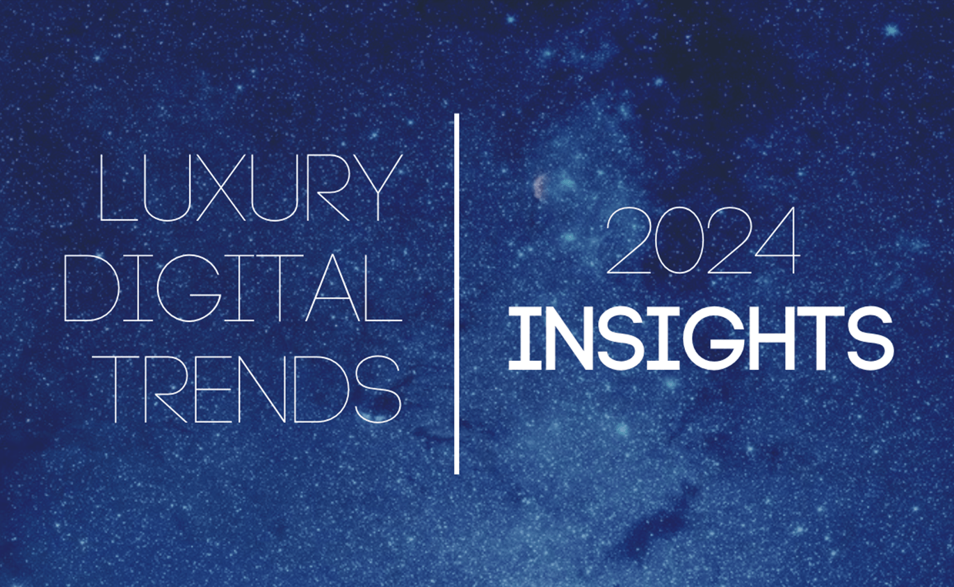 Top 10 Luxury Digital Trends for 2024 and Beyond